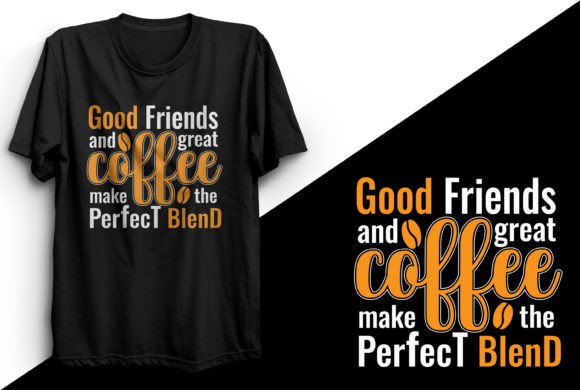 Download Good Friends and Great Coffee T-shirt - Good friends Collection