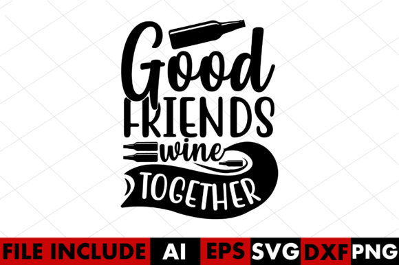 Download Good Friends Wine Together - Good friends Collection