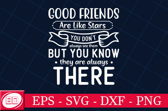 Download Good Friends Are Like Stars, You Don’t - Good friends Collection