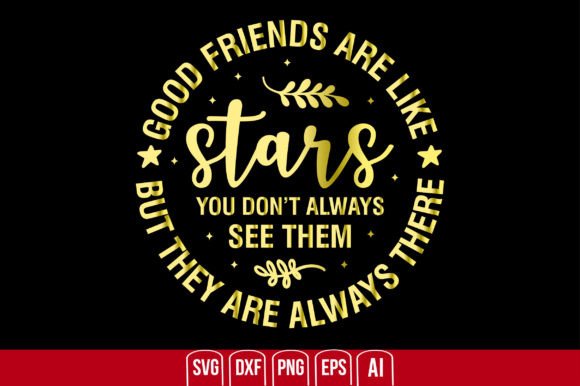Download Good Friends Are Like Stars You Don't Al - Good friends Collection